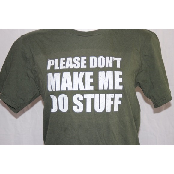 Port & Company Womens Olive Green Please Don't Make Me Do Stuff T-Shirt Size L - Picture 2 of 5